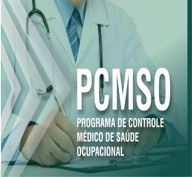 PCMSO - PROGRAMA DE CONTROLE MÉDICO E SAÚDE OCUPACIONAL - NR-7